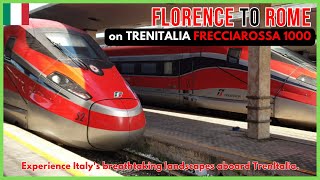 Florence to Rome in 1h 35m  Stunning Scenery on TrenItalia FrecciaRossa 1000 [upl. by Borlase]