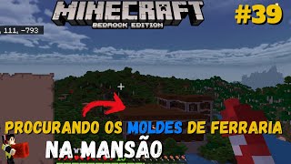 Procurando os Moldes de Ferraria na Mansão do Minecraft 12062 39 [upl. by Ettenowtna]