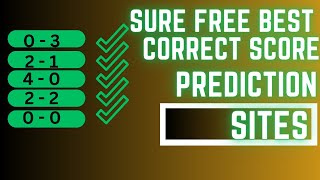 5 BEST SPORT CORRECT SCORE PREDICTION SITES [upl. by Rebmetpes]