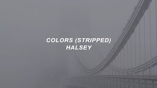 colors stripped  halsey lyrics [upl. by Nabalas]