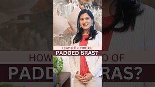 How to get rid of PADDED BRAS  BREAST AUGMENTATION in INDIA [upl. by Ecidnacal]