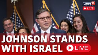 USA News LIVE  GOP Press Conference LIVE  Mike Johnson Speaks On IsraelPalestine Conflict  N18L [upl. by Aileen]