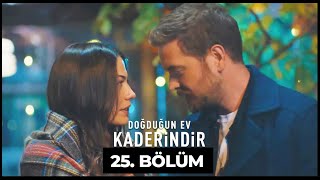 Doğduğun Ev Kaderindir  25 Bölüm [upl. by Ellsworth30]