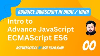 00 Advance JavaScript Intro ECMAScript ES6 in UrduHindi [upl. by Novart]