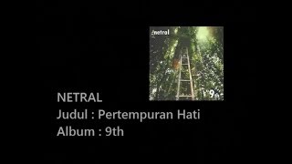 NETRAL  Pertempuran Hati LIRIK [upl. by Eemiaj]