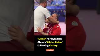 Turkish Paralympian Chants Allahu Akbar after victory [upl. by Nirred594]