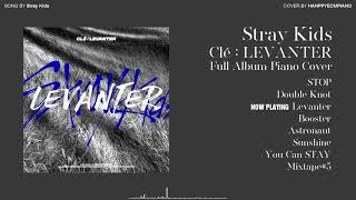 Full Album Stray Kids  Cle  LEVANTER 전곡 모음 PIANO COVER [upl. by Ardnu]