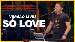 Washington Brasileiro  Só Love Versão LIVES ♫ letra da música no vídeo [upl. by Shepley862]