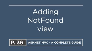 36 Adding NotFound view  ASPNET MVC [upl. by Assirahs]