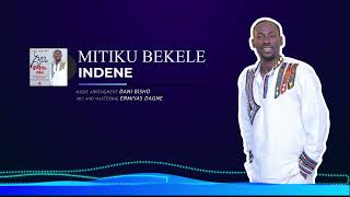 ምትኩ በቀለ ቸዉሲአዲስ ሙዚቃ 2016 Mitiku Bekele NEW Ethiopian Music ኢንዴኔ INDENE2024 [upl. by Aehtorod971]