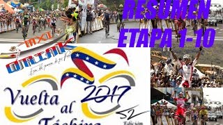 Vuelta al Tachira 2017 ETAPAS 110 Resumen [upl. by Anua]