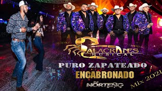 El Zapateado Encabronado Más Chingon Mix 2021  Dj Norteño Mix [upl. by Cressi]