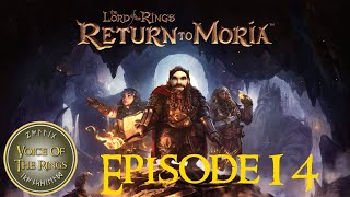 Return To Moria  Episode 14  Exploring the Deep Mines amp Prepping for Watcher  Return To Moria [upl. by Siron]