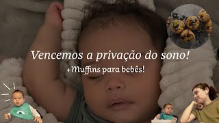 COMO FINALMENTE VENCEMOS A PRIVAÇÃO DO SONO E Receita de Muffins para bebês GOSTOSO DEMAIS [upl. by Gnilrac]