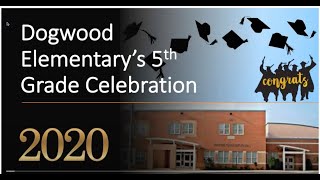 Dogwood Elementary School Graduation 2020 [upl. by Rennob255]