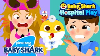 🔥NEW Hot Hot I Got a Burn  Baby Shark Doctor  Hospital Play  Baby Shark Official [upl. by Lancey]