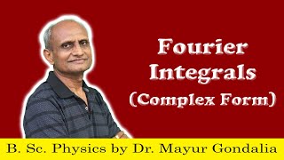 Fourier Integrals in Complex Form  What is fourier integrals in complex form  Fourier Series 12 [upl. by Ynahpit]