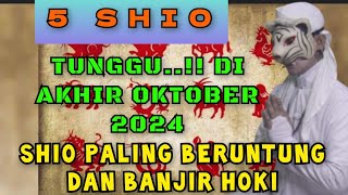 5 SHIO BERUNTUNG PALING HOKI  DI AKHIR OKTOBER 2024  PENERAWANGAN KI MACAN [upl. by Aphrodite158]