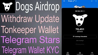 Dogs Airdrop Wothdraw Update Tonkeeper Wallet Telegram Stars And Telegram Wallet Kyc In Telugu [upl. by Remark900]