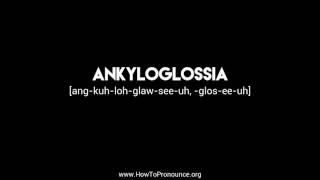 How to Pronounce quotankyloglossiaquot [upl. by Julian]