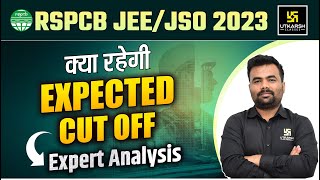 RSPCB JEEJSO 2023  क्या रहेगी Expected Cut off  Expert Analysis rspcb [upl. by Acirema]