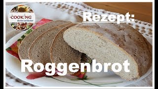 Roggenbrot  Brot backen  Brotrezept  Vollkornbrot  Rezept [upl. by Milan]