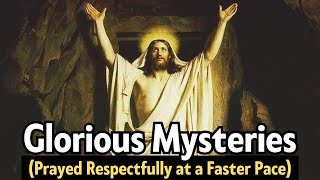 GLORIOUS Mysteries  FAST ROSARY  For Those Pressed For Time Sundays amp Wednesdays [upl. by Erreip102]