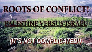 Roots of conflict PALESTINE versus Israel [upl. by Knapp]