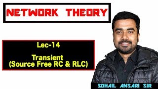 Lec14 TRANSIENT Source Free RC amp RLC Circuit [upl. by Orin]