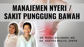 Manajemen Nyeri  Sakit Punggung Bawah  tamu Dr Agatha Mulyo SpKFR [upl. by Morie]