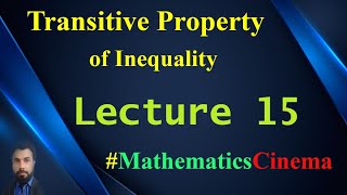 15  Transitivity Property of Inequality [upl. by Yerhpmuh]