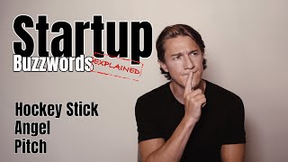 STARTUP BUZZWORDS EXPLAINED Hockey Stick Pitch amp Angel [upl. by Latrina602]