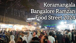 Koramangala Bangalore Ramzan Food Street 2024 I Ramadan Bangalore Iftar Food Walk  Khana Mubarak [upl. by Oskar]