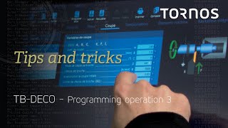 Tornos Tips amp Tricks on TB DECO for MultiSwiss  Programming Operation 3 [upl. by Adlemi]