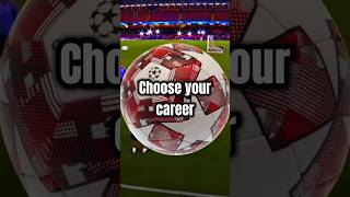 CHOOSE YOUR FOOTBALL CARRER [upl. by Norreht668]