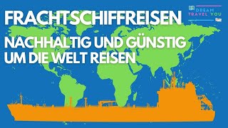 Frachtschiffreisen  Günstig mit dem Schiff Reisen 🚢 [upl. by Tseng]