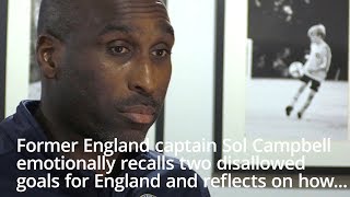 Sol Campbells Emotional Account Of Disallowed England Goals [upl. by Neleb]