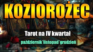 🔮KOZIOROŻEC TAROT IV KWARTAŁ 2024🔮 [upl. by Wiedmann118]