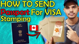 How to send Passport for Canada Visa Stamping  VFS global two way courier service  PPR process [upl. by Wiersma473]