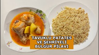 Tavuklu Patates ve Şehriyeli Bulgur Pilavı tavukpilav yemektarifi tatlıtarifleri kurabiyetarifi [upl. by Leonid885]