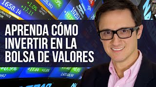 Aprenda cómo invertir en la Bolsa de Valores Juan Diego Gómez [upl. by Asiar]