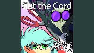 Cut the Cord [upl. by Esinad502]