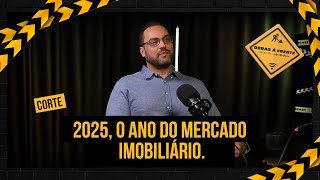 2025 o ano do mercado imobiliário [upl. by Yrakcaz138]