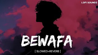 BewafaSlowed and Reverb  Imraan Khan  Lofi soundz viralvideo song love sad status bewafa [upl. by Japheth]