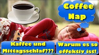 Coffee Nap – Kaffee und ein Mittagsschlaf – warum es so effektiv ist [upl. by Ahsykal84]