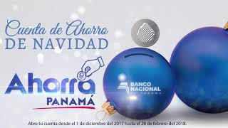 CUENTA DE AHORRO DE NAVIDAD DEL BANCO NACIONAL DE PANAMÁ [upl. by Leiba]