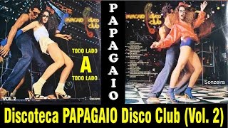 Discoteca Papagaio Disco Club  1978  Todo Lado A Vol 2 [upl. by Estrin]