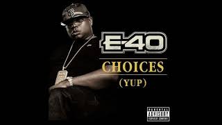 E40  Choices 432hz [upl. by Giacobo953]