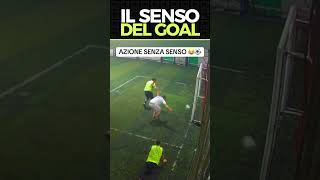 IL SENSO DEL GOAL calcio calcetto amici divertente [upl. by Floria]