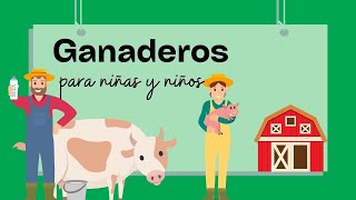 APRENDER sobre LOS GANADEROS para NIÑOS [upl. by Castora]